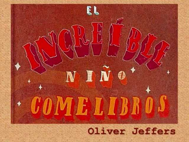 Cuento infantil El increíble niño Comelibros